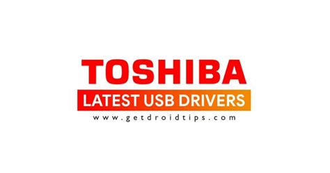 Download Latest Toshiba USB Drivers And Installation Guide