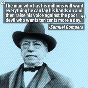 Samuel Gompers Quotes. QuotesGram