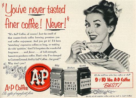 1953 Illustrated Ad, A&P Coffee | Vintage ads, Vintage advertisements, Vintage coffee