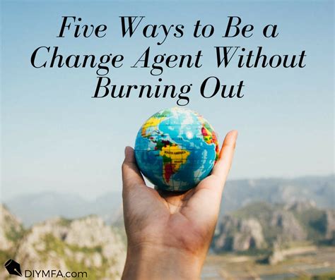 Five Ways to Be a Change Agent Without Burning Out - DIY MFAIt's been a difficult year. Leanne S ...