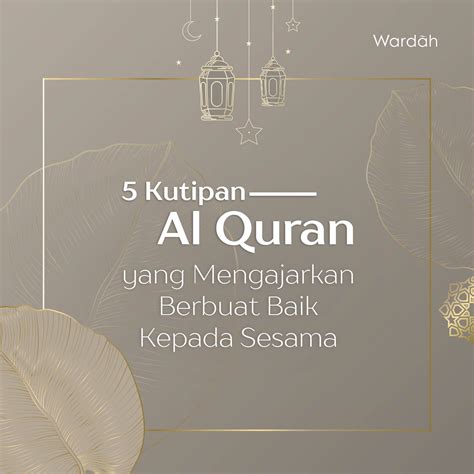 5 Kutipan Al-Qur’an yang Mengajarkan Berbuat Baik kepada Sesama ...