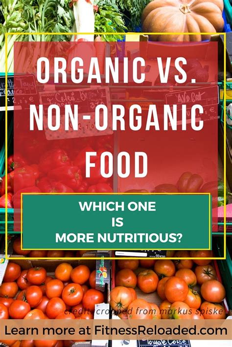 Organic Vs. Non-Organic Food: Which One Is More Nutritious? | Organic ...