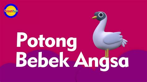 Potong Bebek Angsa - Lagu Anak Indonesia Populer @Creatifun - YouTube