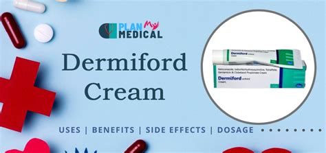 Dermiford Cream Uses, Benefits, Side Effects, Dosage & Price in India