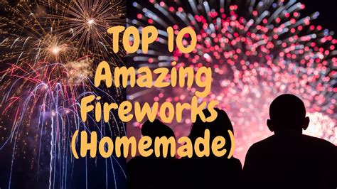 Top 10 Homemade Fireworks - YouTube