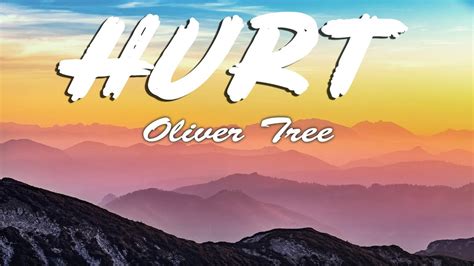 Oliver Tree - Hurt (Lyrics) - YouTube