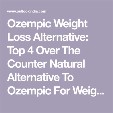 Ozempic Alternatives Over The Counter