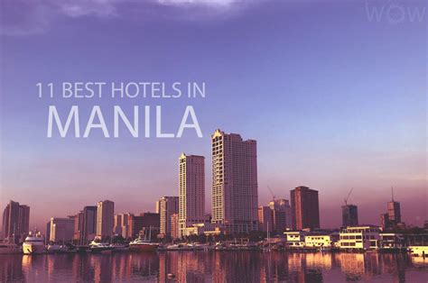 11 Best Hotels in Manila 2024 - WOW Travel