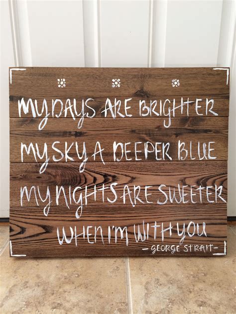 Pin by Danette Handyside on Decor | Country love quotes, George strait ...