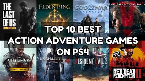 Top 10 Best Action Adventure Games On PS4 | 2023 - YouTube