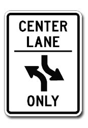 Center Lane Two Way Left Turn Only | Econosigns LLC