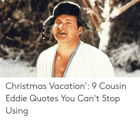 Cousin Eddie Quotes - ShortQuotes.cc