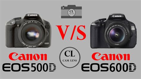 Canon EOS 500D VS Canon EOS 600D - YouTube