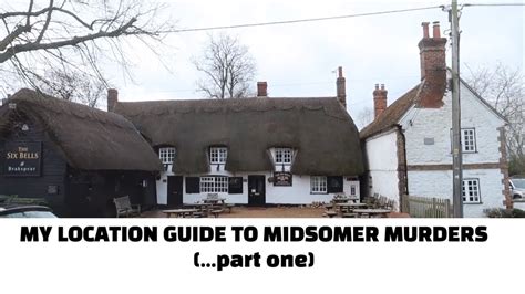 MIDSOMER MURDERS FILMING LOCATION GUIDE PART ONE (2018) - YouTube