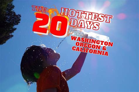 Washington, Oregon, & California: 20 Highest Temps Ever Recorded