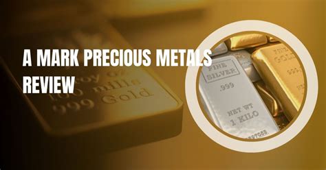 A Mark Precious Metals Review - MFEA