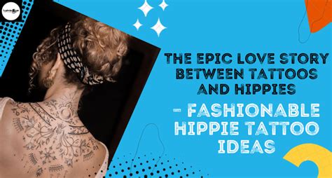 What Are The Epic Love Story Between Tattoos And Hippies? - Lizard's ...