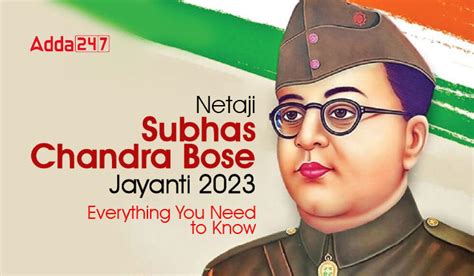 Netaji Subhas Chandra Bose Jayanti 2023, Birth, Death Anniversary & Achievements, Biography