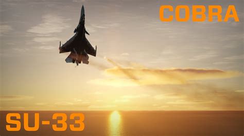 SU-33 Cobra | Acrobatics | DCS - YouTube