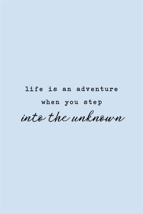 17 Unique Quotes About Adventure, Embracing the Unknown, & Crazy Timelines | Unique quotes, Life ...