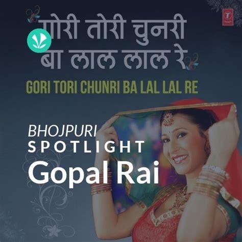 Gopal Rai - Spotlight - Latest Bhojpuri Songs Online - JioSaavn