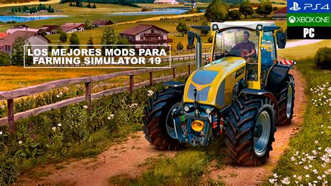 Los mejores mods para Farming Simulator 19 en PC, PS4 y Xbox One (2021)