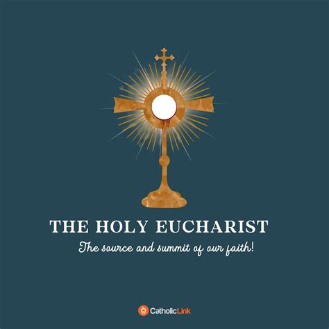 The Eucharist: Source And Summit Of The Catholic Faith - Catholic-Link