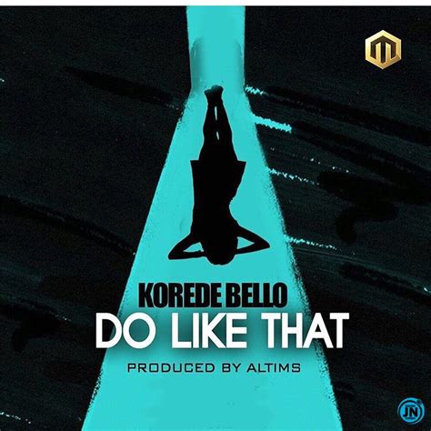 Korede Bello – Do Like That MP3 Download - JustNaija