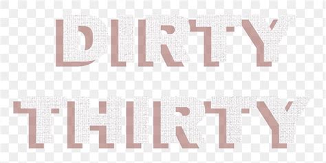 Text dirty thirty png typography | Free PNG Sticker - rawpixel