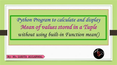 Python Program to calculate mean of values stored in a Tuple | Computer Science | CBSE - YouTube