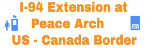 I-94 Extension at US, Canada Border - Peace Arch – 3 Experiences