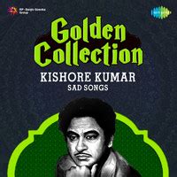 Golden Collection Kishore Kumar Sad Songs Songs Download: Play & Listen ...