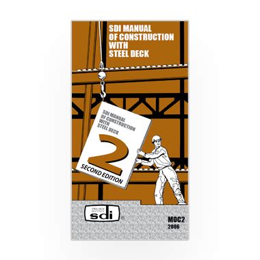 Manual of Construction with Steel Deck - No. MOC2 - Steel Deck Institute