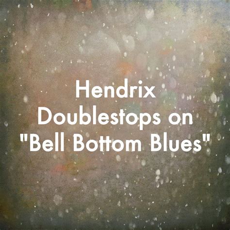 Hendrix Doublestops on "Bell Bottom Blues" Guitar Lesson Tablature ...