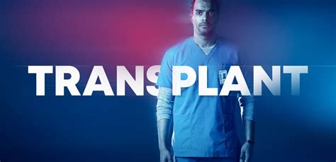 Transplant Season 4 Renewal For Canadian Drama Series - CTV Premiere ...