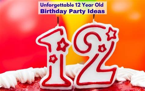 57 Easy 12 Year Old Birthday Party Ideas to Wow Tweens | Happy Mom Hacks