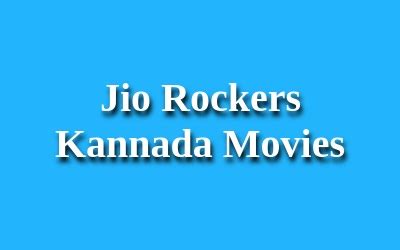 Jio Rockers Kannada Movies 2021 Free Download