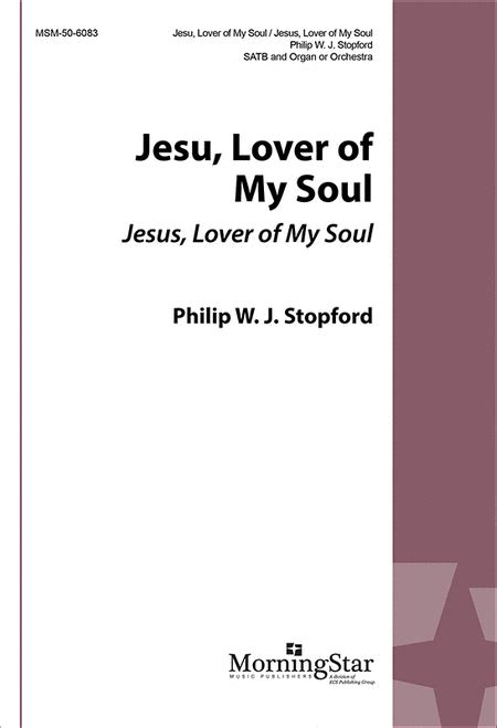 Jesu, Lover Of My Soul/Jesus, Lover Of My Soul (Choral Score) By Philip W. J. Stopford - Choral ...