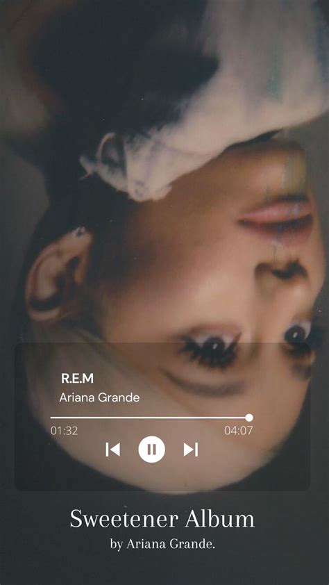 R.E.M. is the 4th song on the album, Sweetener. Which one i'm so into ...