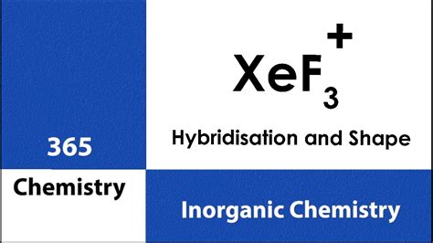 XeF3+ | Xenon Trifluoride | Shape | Hybridisation | VSEPR | Problem | Question | Solved ...