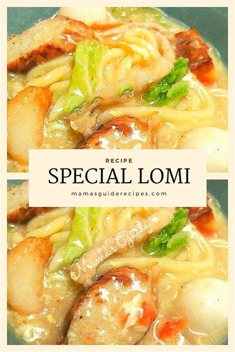 Special Lomi Recipe, Lomi, How to cook lomi, what are the ingredients for lomi | Recipes, Pancit ...