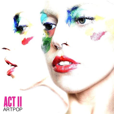 Lady Gaga- Artpop Act II (Cover) by AlternativeCovers on DeviantArt