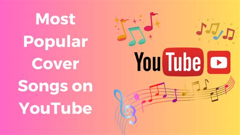 The Most Popular Cover Songs on YouTube You Need to Watch - Fineshare