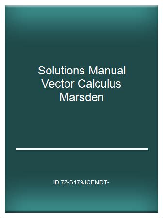 [Special-PDF] Solutions Manual Vector Calculus Marsden – Telegraph