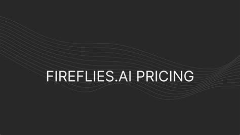 Fireflies.ai Pricing - Actual Prices For All Plans, Enterprise Too