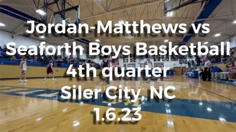 4th quarter Jordan-Matthews high school vs Seaforth high school boys basketball 🏀 game - 1.6.23 ...