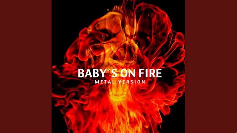 Baby´s On Fire (Metal Version) - YouTube Music