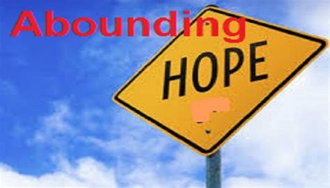 Abounding In Hope