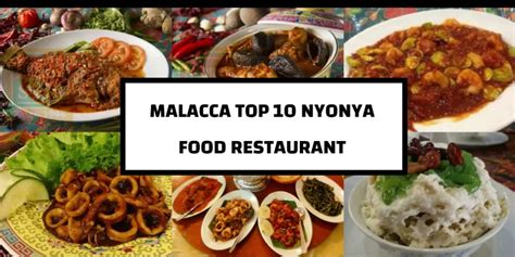 10 Best Malacca Nyonya Food You Cannot Miss | ( 2021 Updated List )