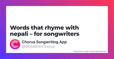 160 Words that rhyme with nepali for Songwriters - Chorus Songwriting App